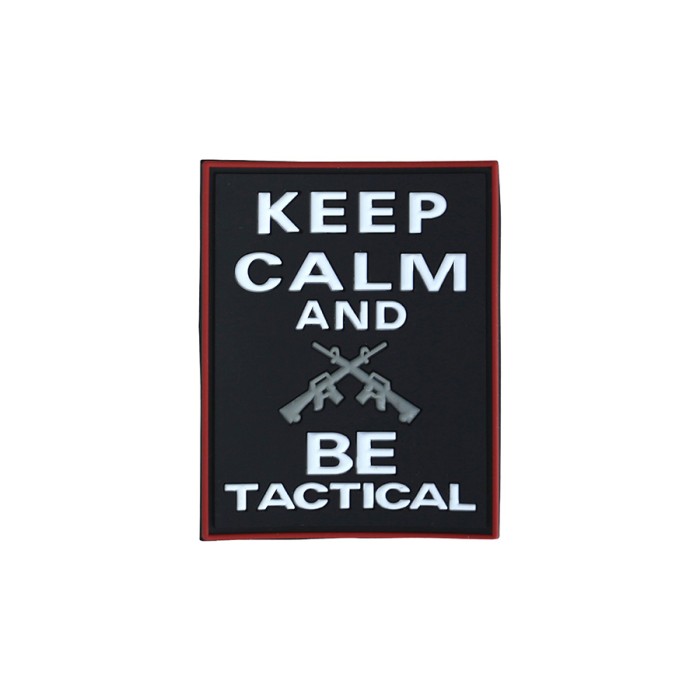 Keep Calm And Be Tactical Patch
